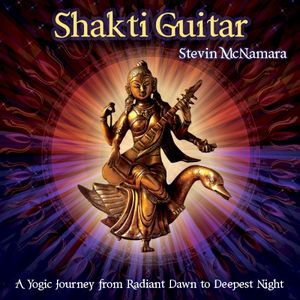 Shakti Guitar: A Yogic Journey From Radiant Dawn to Deepest Night