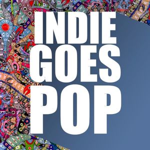 Indie Goes Pop