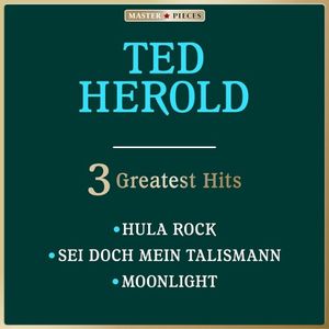 Masterpieces Presents Ted Herold: 3 Greatest Hits (EP)