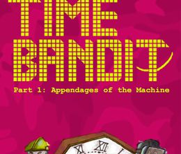 image-https://media.senscritique.com/media/000021601011/0/time_bandit_part_1_appendages_of_the_machine.jpg