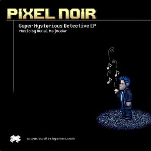 Pixel Noir: Super Mysterious Detective EP (OST)