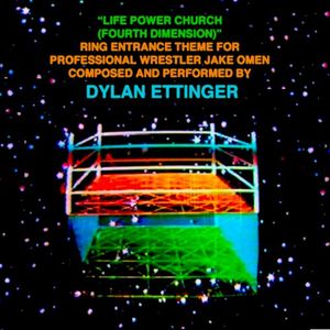 Life Power Church (Fourth Dimension): Ring Entrance Theme for Professional Wrestler Jake Omen