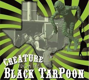 Creature from the Black TarPoon (EP)