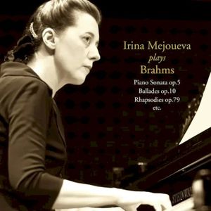 Irina Mejoueva Plays Brahms