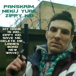 My name is Kid…Zippy kid.Save me,delete me.(James Bond new wave) (Single)