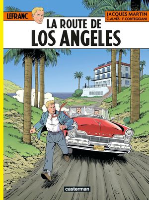 La Route de Los Angeles - Lefranc, tome 34