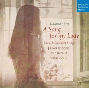 A Song for my Lady - Lute & Consort Songs