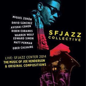 Live at Sfjazz Center 2014: The Music of Joe Henderson & Original Compositions