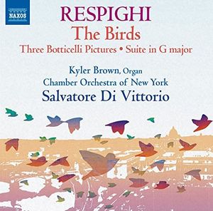The Birds / Three Botticelli Pictures / Suite in G major