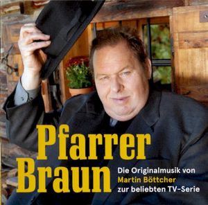 Pfarrer Braun (Die Originalmusik von Martin Böttcher Zur Beliebten TV-Serie) (OST)