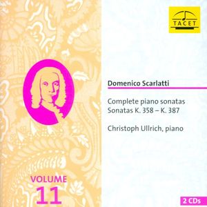 Complete Piano Sonatas, Volume 11: Sonatas K. 358 – K. 387