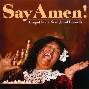 Say Amen! Gospel Funk From Jewel Records