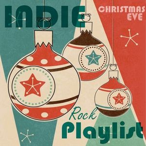 Indie/Rock Playlist: Christmas Eve 2013