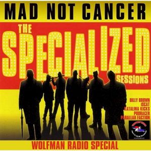 The Specialized Sessions Mad Not Cancer Wolfman Radio Special (EP)