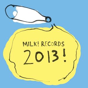 Milk! Records 2013