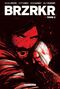 BRZRKR, tome 2