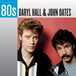 The 80’s: Daryl Hall & John Oates