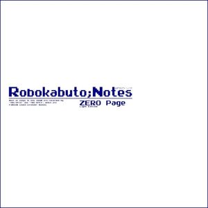 Robokabuto;Notes -ZERO Page- Light Edition (EP)