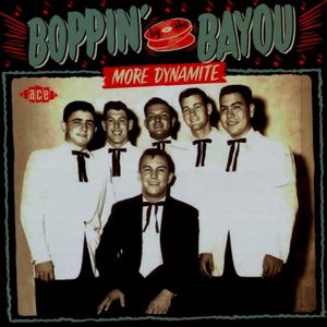 Boppin' by the Bayou: More Dynamite