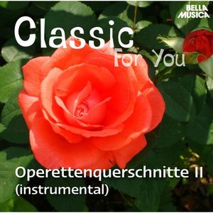 Classic for You: Operettenquerschnitte Vol. 2 (Instrumental Version)