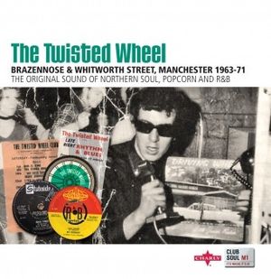 The Twisted Wheel: Brazennose & Whitworth Street Manchester (1963-1971)