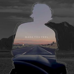 Make You Feel (Single)