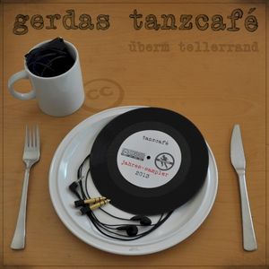 Gerdas Tanzcafé Jahres-Sampler: Überm Tellerrand