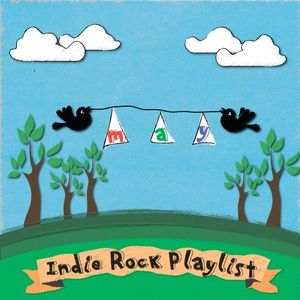 Indie/Rock Playlist: May 2013