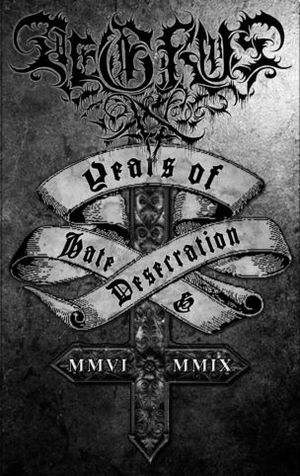 Years of Hate & Desecration