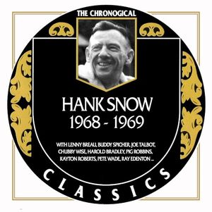 The Chronogical Classics: Hank Snow 1968-1969