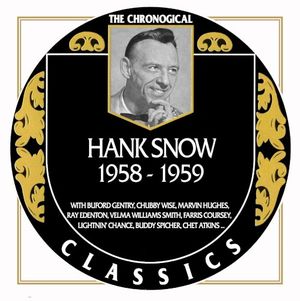 The Chronogical Classics: Hank Snow 1958-1959