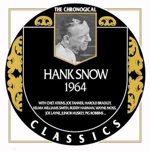 The Chronogical Classics: Hank Snow 1964