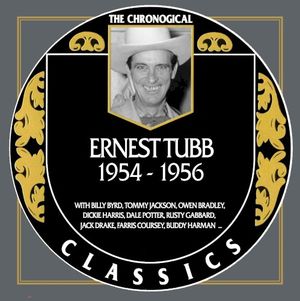 The Chronogical Classics: Ernest Tubb 1954-1956