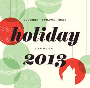 Suburban Sprawl Music Holiday Sampler 2013