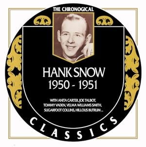 The Chronogical Classics: Hank Snow 1950-1951