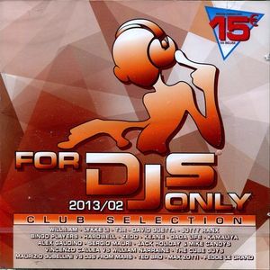 For DJs Only 2013/02: Club Selection