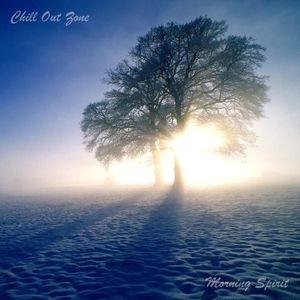 Chill Out Zone Vol.72: Morning Spirit