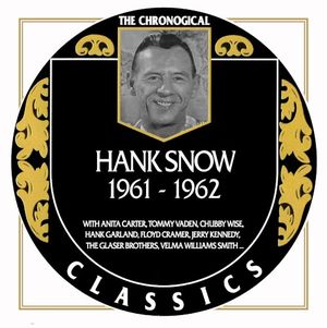 The Chronogical Classics: Hank Snow 1961-1962