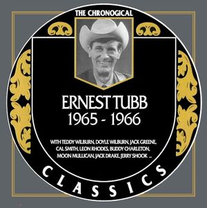 The Chronogical Classics: Ernest Tubb 1965-1966