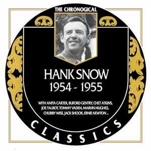 The Chronogical Classics: Hank Snow 1954-1955