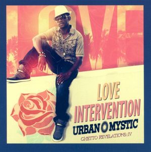 Ghetto Revelations, Vol. 4: Love Intervention