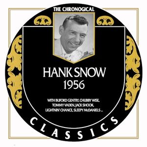 The Chronogical Classics: Hank Snow 1956