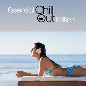 Essential ChillOut Edition 1
