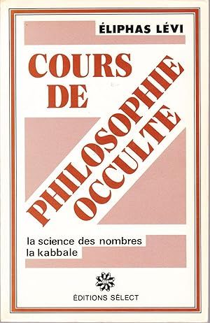 Cours de philosophie occulte