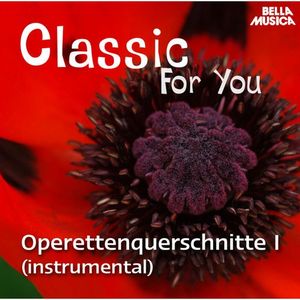 Classic for You: Operettenquerschnitte Vol. 1 (Instrumental Version)