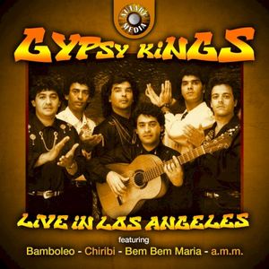 Gipsy Kings Live in Los Angeles (Live)