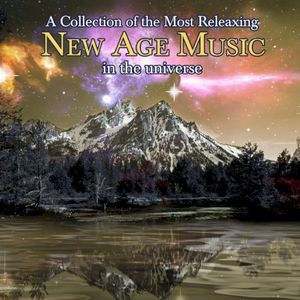 A Collection of the Most Relaxing New Age Music in the Universe