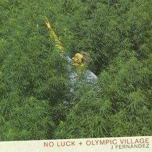 No Luck + Olympic Village