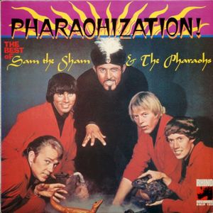 Pharaohization: The Best of Sam the Sham & the Pharoahs