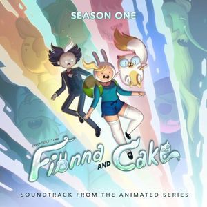 Adventure Time: Fionna and Cake - Season 1 (Soundtrack from the Animated Series) (OST)